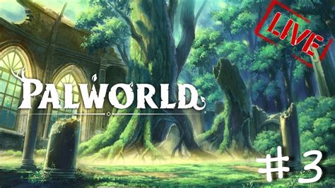 LIVE played nightPalWorld 3 วนท3 โปเกมอนถอปน ไลฟวาง สำรวจโบราณ