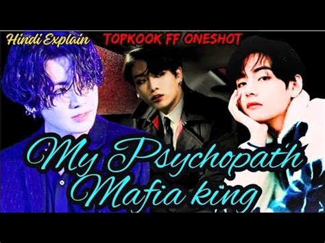 My Psycho Mafia Boyfriend Oneshot Taekook Ff Hindi Explain Ffbts