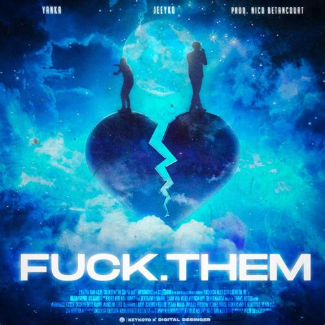 Fuck Them Single By Nico Betancourt Spotify