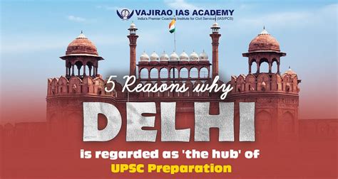 5 Reasons Why Delhi Is Regarded As ‘the Hub Of Upsc Preparation By