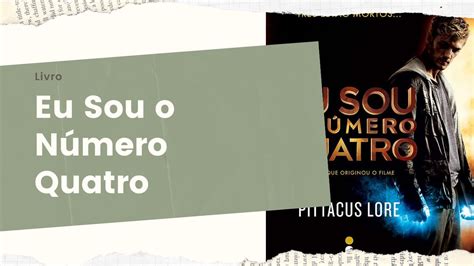 Livro Eu Sou O N Mero Quatro De Pittacus Lore S Rie Os Legados De