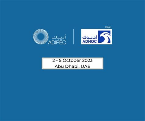 Adipec 2023 The Must Attend Event For The Energy Sector