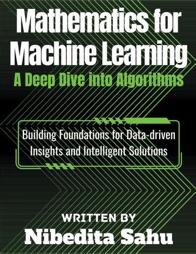 Mathematics For Machine Learning A Deep Dive Into Algorithms Coderprog