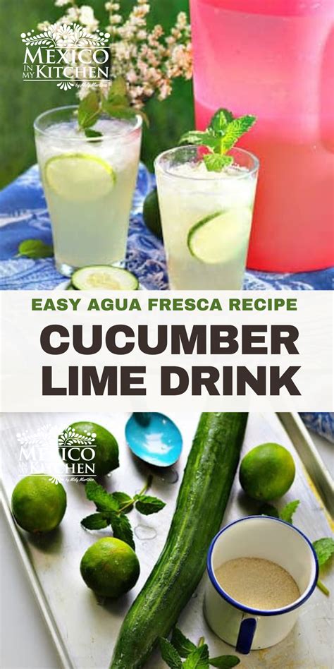 Cucumber Lime Agua Fresca Mexican Drinks Quick And Easy Recipe In 2024 Lime Drinks Agua