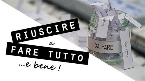 Metodi Infallibili Per Organizzare Al Meglio Tempo Casa E Lavoro