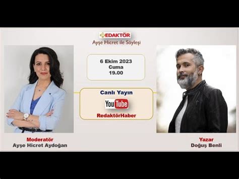 Ayşe Hicret İle Söyleşi Konuk Yazar Doğuş Benli YouTube