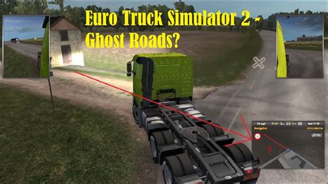 Euro Truck Simulator 2 Why Are There Hidden Roads Ghost Roads