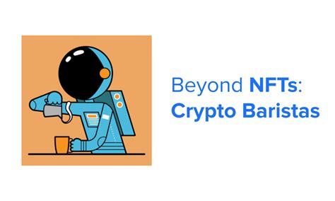 Crypto Baristas Nfts All You Need To Know