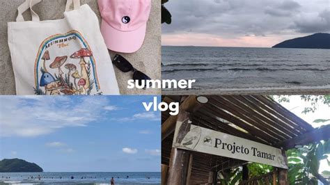 Summer Vlog Primeira Vez Em Ubatuba E Conhecendo O Projeto Tamar