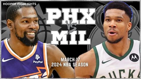 Phoenix Suns Vs Milwaukee Bucks Full Game Highlights Mar 17 2024