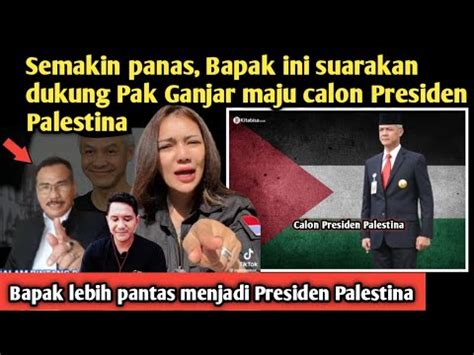 Suara Seruan Nitizen Dukung Pak Ganjar Jadi Presiden Palestina Youtube