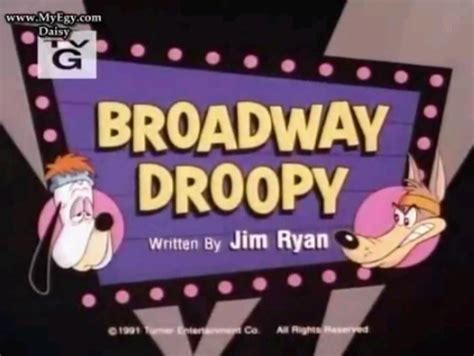 Broadway Droopy | Tom and Jerry Kids Show Wiki | Fandom