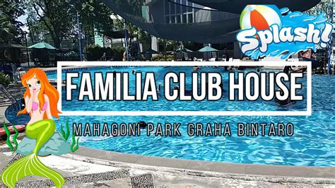 BERENANG DI FAMILIA CLUB HOUSE MAHAGONI SWIMMING POOL GRAHA RAYA