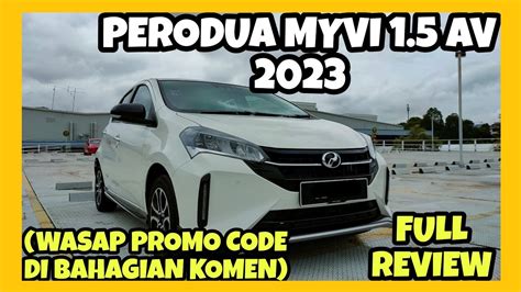 FULL REVIEW PERODUA MYVI 1 5 ADVANCE FACELIFT 2023 YouTube