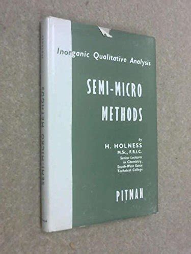 Inorganic Qualitative Analysis Semi Micro Methods Holness H Amazon