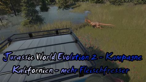 Jurassic World Evolution Kampagne Kalifornien Mehr