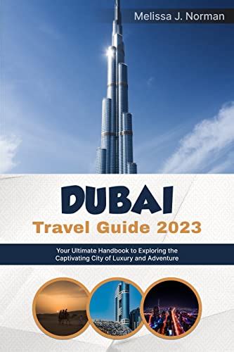 DUBAI TRAVEL GUIDE 2023 Your Ultimate Handbook To Exploring The