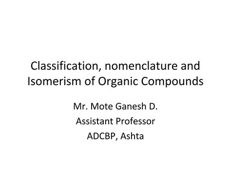 Classification Nomenclature And Structural Isomerism Of Organic