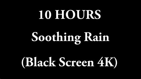 10 Hours Of Ultra Relaxing Rain Sounds Black Screen 4k Youtube