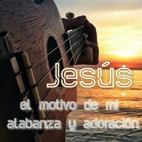 Alabar A Dios Cambia Tus Cargas A Bendiciones Alaba A Dios De Quien