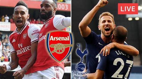 Tottenham Vs Arsenal Live Hd Stream Youtube