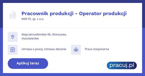 Oferta Pracy Pracownik Produkcji Operator Produkcji Mkf Pl Sp Z O O