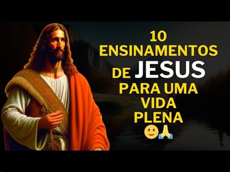 Os 10 ensinamentos mais importantes de Jesus que têm inspirado e