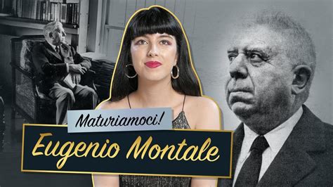 Eugenio Montale Vita E Opere Youtube