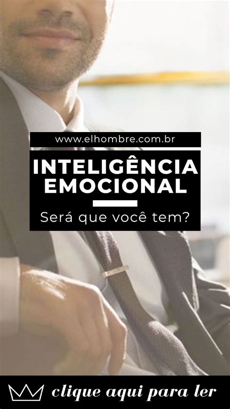 O Que Intelig Ncia Emocional E Como Desenvolver A Sua Pensamentos