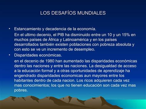 Los Desaf Os Mundiales Y El Desarrollo Humano Ppt