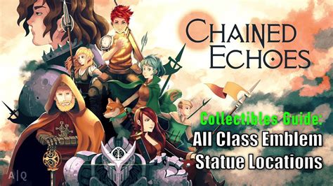 Chained Echoes Collectibles Guide All Class Emblem Statue Locations