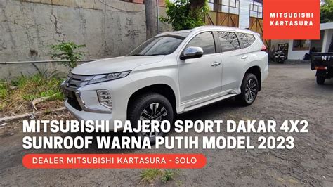 Mitsubishi Pajero Sport Tipe Dakar Sunroof X Matic Warna Putih Model