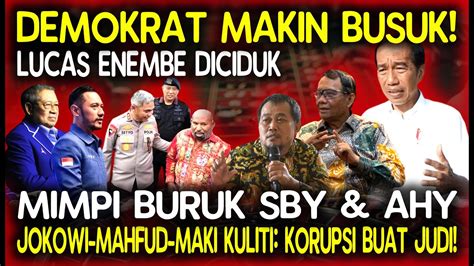 Demokrat Makin Busuk Lucas Enembe Diciduk SBY AHY Mimpi Buruk