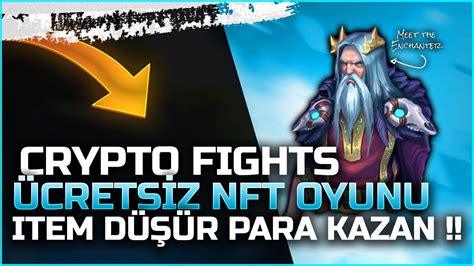 Crypto Fights Ücretsiz Oyna İtem Çıkar Coin Kazan Ücretsiz NFT Oyunu