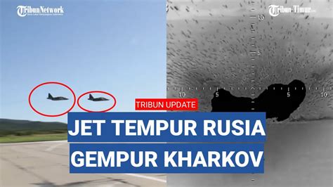 Rekaman Detik Detik Jet Tempur Rusia Su Gempur Kharkov Pos