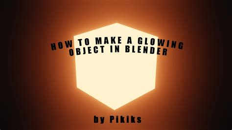 How To Make Something Glow In Blender Blender Tutorial Youtube