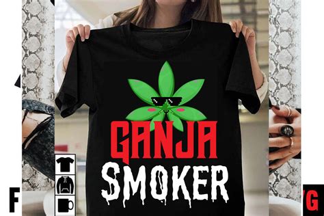 Ganja Smoker Svg Cut Filecannabis Svg Bundle Weed Svg Bundle Weed S