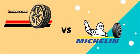 Bridgestone Vs Michelin Tyres - How Their Tyres Fare