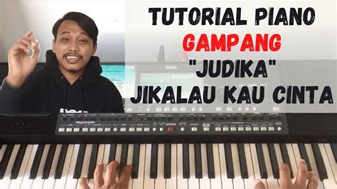 Belajar Piano Gampang Judika Jikalau Kau Cinta Youtube