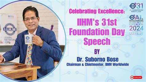 Celebrating Excellence Iihms 31st Foundation Day Speech By Dr