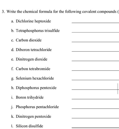 SOLVED: Write the chemical formula for the following covalent compounds ...