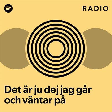 Det är ju dej jag går och väntar på Radio playlist by Spotify Spotify