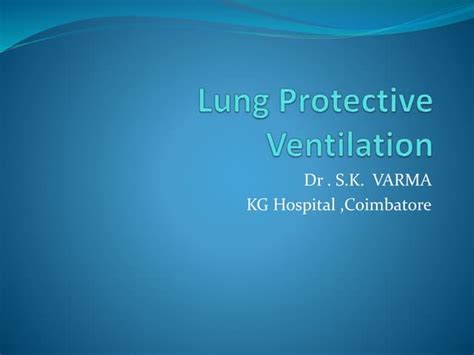 Lung Protective Ventilation | PPT