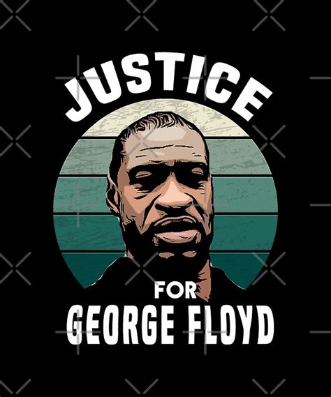 "Justice for George Floyd, Justice for George, Justice for Floyd ...