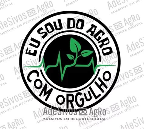 Adesivo Agro Eu Sou Do Agro Orgulho X Cm