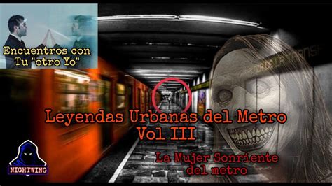 Leyendas Urbanas Del Metro Parte Iii Youtube