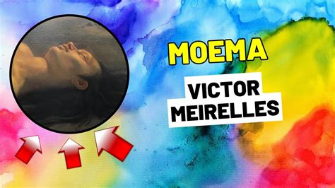 Arte Conhe A A Pintura Moema De Victor Meirelles Youtube