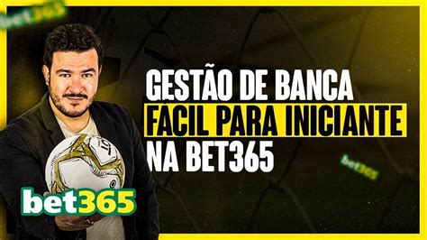 GESTÃO DE BANCA PARA INICIANTES NA BET365 YouTube