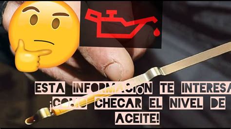 Esta información te interesa Como checar el nivel correcto de aceite