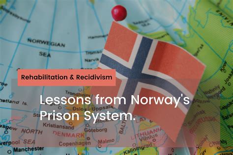 Rehabilitation Lessons From Norway S Prison System